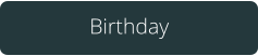 Birthday