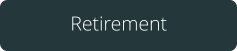 Retirement
