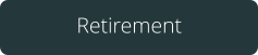 Retirement